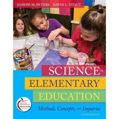 Science in Elementary Education : Methods, Concepts, and Inquiries