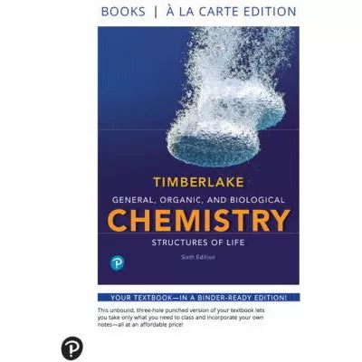 General, Organic, and Biological Chemistry : Structures of Life