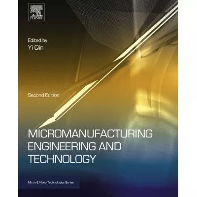 Micromanufacturing Engineering and Technology