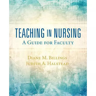 Teaching in Nursing E-Book