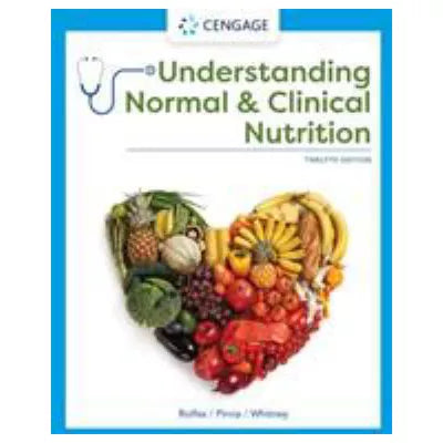 Understanding Normal and Clinical Nutrition