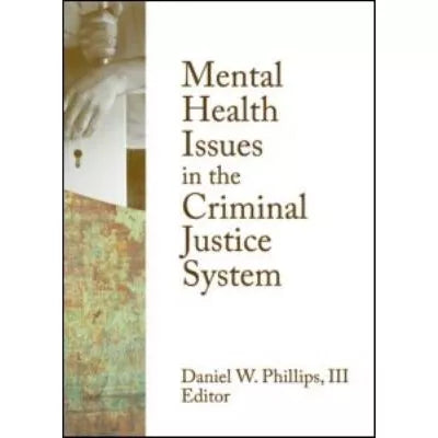 Mental Health Issues in the Criminal Justice System