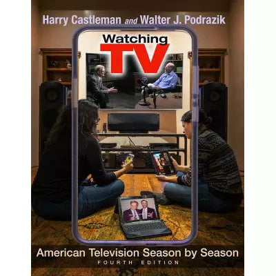 Watching TV: American Television Season by Season
