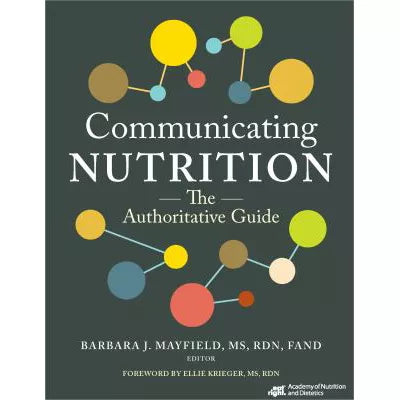 Communicating Nutrition : The Authoritative Guide