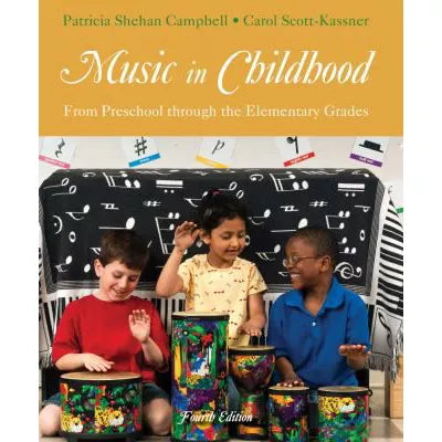 Music in Childhood: From Preschool through the Elementary Grades