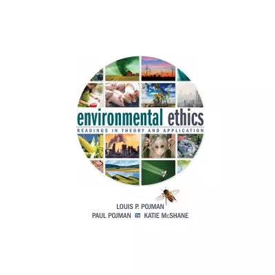 Environmental Ethics: Readings in Theory and Application