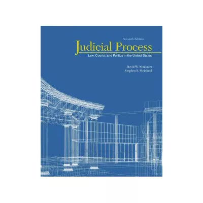 Judicial Process: Law, Courts, and Politics in the United States