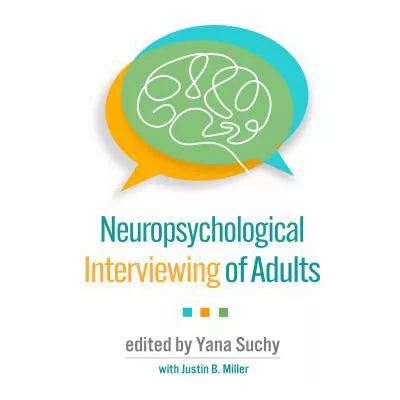 Neuropsychological Interviewing of Adults