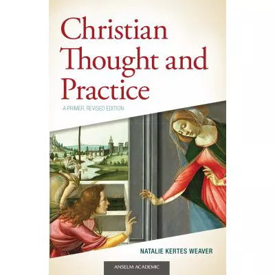Christian Thought &amp; Practice: A Primer