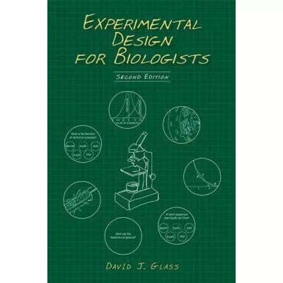 Experimental Design for Biologists, Second Edition