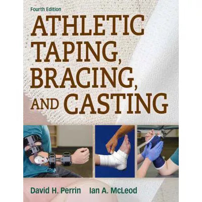 Athletic Taping, Bracing, and Casting