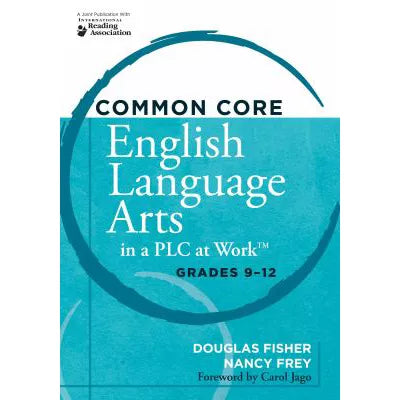 Common Core English Language Arts in a PLC at Work, Grades 9-12