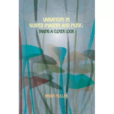 Variations in Guided Imagery &amp; Music