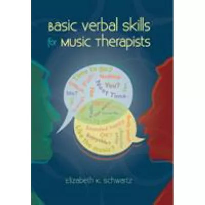 Basic Verbal Skills for Music Therapists